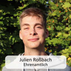 Julien Roßbach
<br />Ehrenamtlich Julien